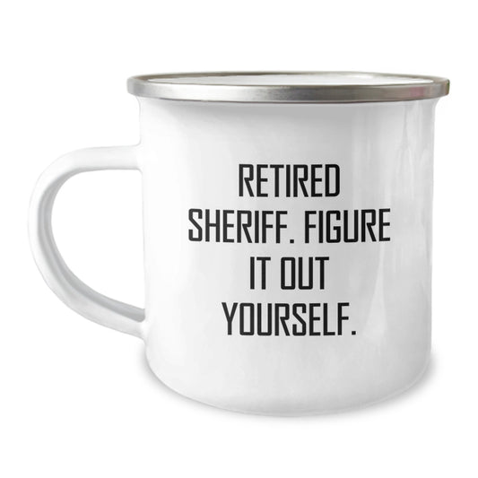 Funny Sheriff Gifts for Men, Unique Christmas Unique Gifts from Family to Sheriff, Sheriff Camping Mug with Quirky 'Retired Sheriff. Figure It Out Yourself.' Quote - Image 1
