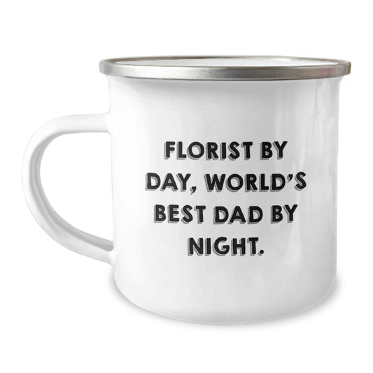 Funny Florist Gifts from Dad, Unique Christmas Unique Gifts for Florist Men, Camping Mug with Quote 'Florist By Day, World's Best Dad By Night.' - Image 1