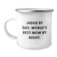 Gifts from Friends and Family for Judge Judge by Day, World's Best Mom by Night - Funny Christmas Camping Mug - Image 1