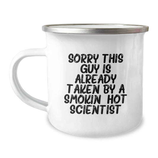 Funny Scientist Gifts for Him - Sorry This Guy Is Already Taken By A Smokin' Hot Scientist Camping Mug for Christmas Unique Gifts from Friends to Scientist - Image 1