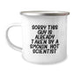 Funny Scientist Gifts for Him - Sorry This Guy Is Already Taken By A Smokin' Hot Scientist Camping Mug for Christmas Unique Gifts from Friends to Scientist - Image 1