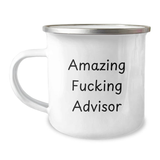 Funny Advisor Gifts from Friends, Unique Christmas Unique Gifts for Advisor, Amazing F--king Advisor Humor Camping Mug - Image 1