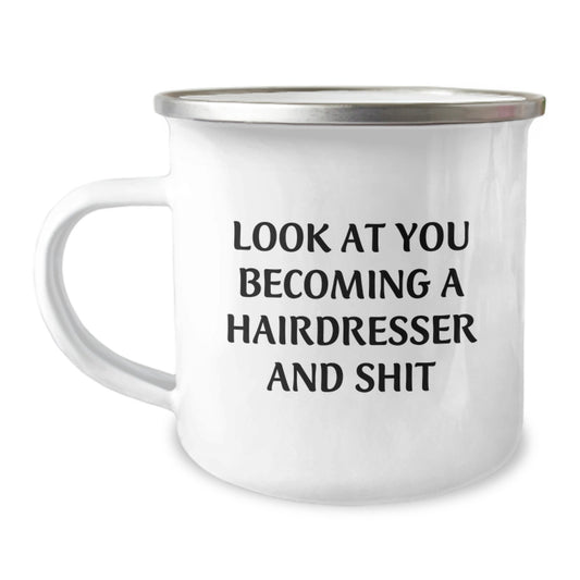 Hairdresser Gifts for Her, Funny Quote Camping Mug for Christmas, Look At You Becoming A Hairdresser And Shit - Stainless Steel - Image 1