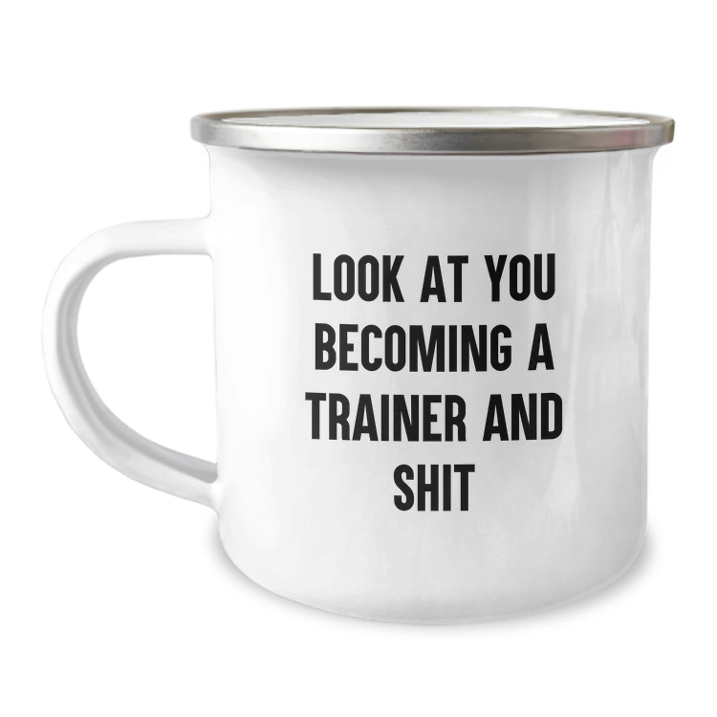Funny Trainer Gifts, Trainer Camping Mug, Look At You Becoming A Trainer And Shit, Birthday Unique Gifts from Friends, Trainer Gifts for Men - Image 1