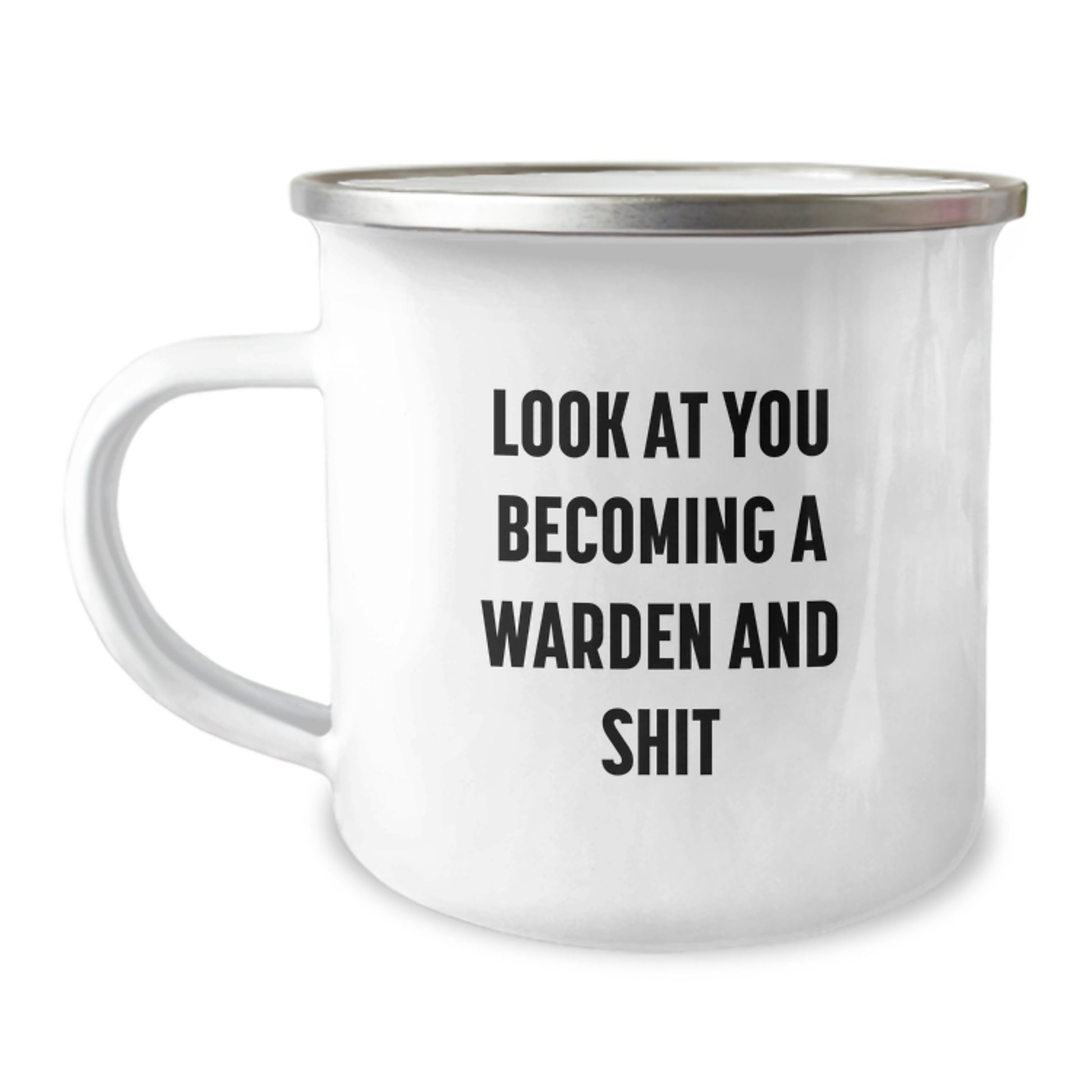 Funny Warden Gifts for Him - 'Look At You Becoming A Warden And Shit' Camping Mug, Unique Christmas Unique Gifts from Friends to Family, 12 oz Stainless Steel Mug - Image 1