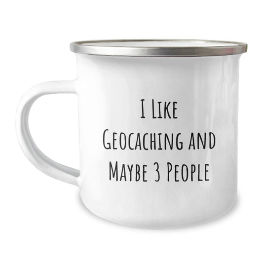 Funny Geocaching Camping Mug Gifts for Geocaching Enthusiasts from Friends, Birthday Unique Gifts for Geocaching Lovers, I Like Geocaching And Maybe 3 People - Image 1