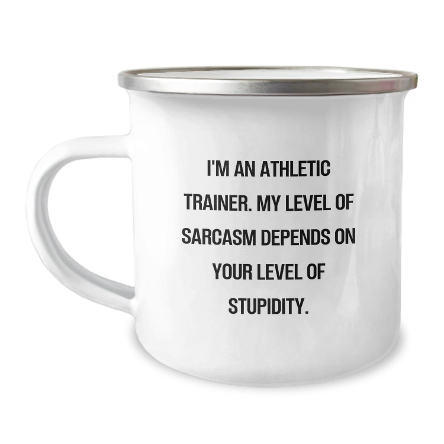 Funny Athletic Trainer Gifts for Men, Unique Christmas Unique Gifts from Friends to Family, I'm An Athletic Trainer, My Level Of Sarcasm Depends On Your Level Of Stupidity Camping Mug - Image 1