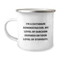 Funny Quote Gifts from Friends for Database Administrators - Valentine's Unique Mug for Men - I'm A Database Administrator My Level Of Sarcasm Depends On Your Level Of Stupidity Camping Mug - Image 1