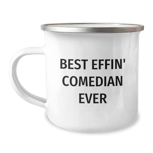Funny Comedian Gifts from Friends, Comedian Camping Mug Best Effin' Ever, Christmas Unique Presents - Image 1