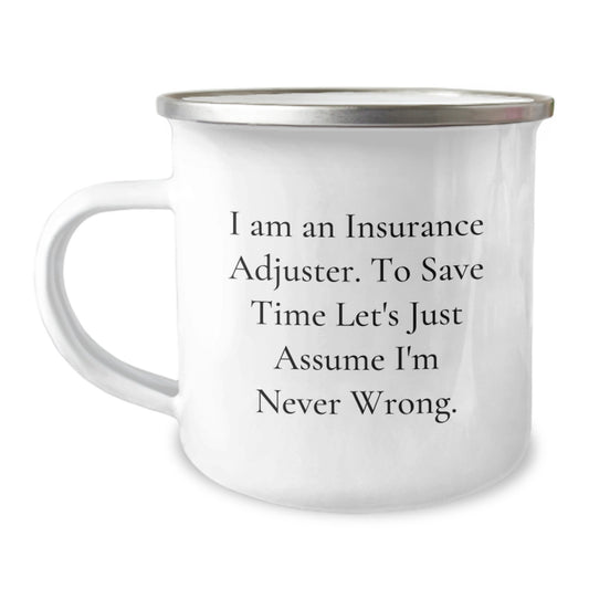 Insurance Adjuster Gifts, Funny Quote, Camping Mug, 12 oz, Stainless Steel, Graduation Unique Gifts from Friends to Insurance Adjuster - Image 1
