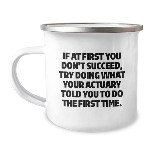 Funny Actuary Gifts for Men, Actuary Camping Mug with Quirky Quote - Gifts from Family to Actuary Friends for Christmas Unique Gifts - Image 1