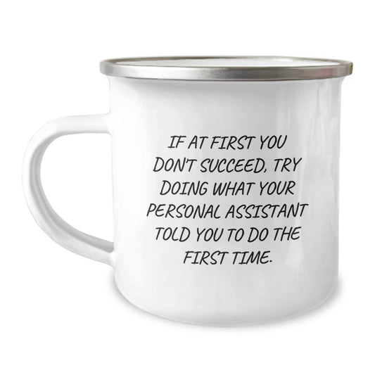Funny Personal Assistant Gifts for Men, Unique Christmas Unique Gifts from Friends to Personal Assistant, Camping Mug with Inspirational Quote - Image 1