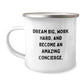 Funny Concierge Gifts from Friends - Dream Big Work Hard Christmas Camping Mug for Concierge Fans - Inspirational Quote to Encourage Them - Unique Christmas Unique Gifts for Men Women Family - Image 1