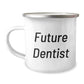 Funny Future Dentist Gifts from Men to Women - Camping Mug for Dentist Friends and Family - Unique Christmas Unique Gifts - Image 1