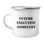 Funny Executive Assistant Gifts for Men Friends - Christmas Unique Camping Mugs with 'Future Executive Assistant' Quote, Gifts from Friends - Image 1
