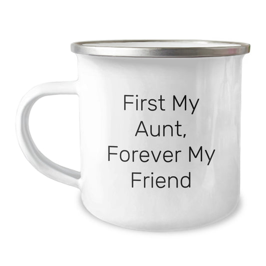 Funny Christmas Unique Gifts from Family - First My Aunt, Forever My Friend Engraved Camping Mug for Aunt - 12 oz Stainless Steel - Image 1