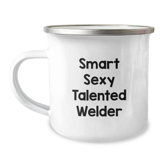 Smart Sexy Talented Welder Gifts for Men - Funny Camping Mug for Graduation, Unique Gifts from Family, Friends, Coworkers, or Men to Men - Image 1