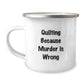 Quilting Gifts for Friends, Christmas Unique Mug, Funny Quote 'Quilting Because Murder Is Wrong' - Gifts from Family - Image 1