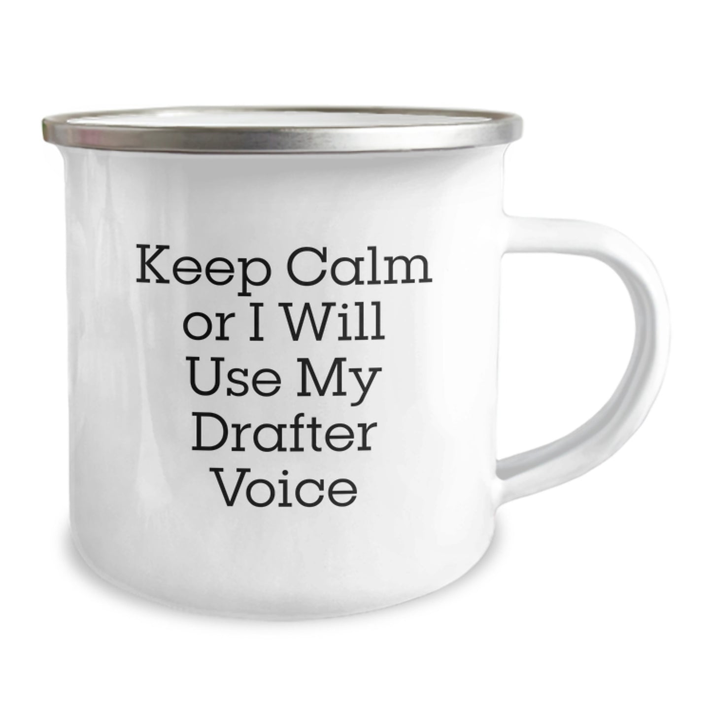 Funny Drafter Gifts for Birthday - Keep Calm Or I Will Use My Drafter Voice Stainless Steel Camping Mug, Gifts from Friends or Family to Drafter Enthusiasts, 12 oz Capacity - Image 2