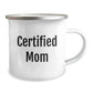 Funny Mom Camping Mug Gifts from Mom to Mom - 'Certified Mom' Quote for Birthday - Image 2