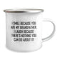 Funny Grandfather Camping Mug Gifts for Him - I Smile Because You Are My Grandfather, I Laugh Because There's Nothing You Can Do About It! Gifts from Family to Grandfather Birthday Unique Presents - Image 2