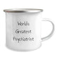 Funny World's Greatest Psychiatrist Gifts for Men, Unique Camping Mug for Birthday Unique Gifts from Friends or Coworkers to Psychiatrist - Image 2