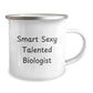 Funny Biologist Gifts for Birthday - Smart Sexy Talented Biologist Camping Mug, Gifts from Friends for Biologist Men, Unique Birthday Unique Gifts for Biologist Women - Image 2
