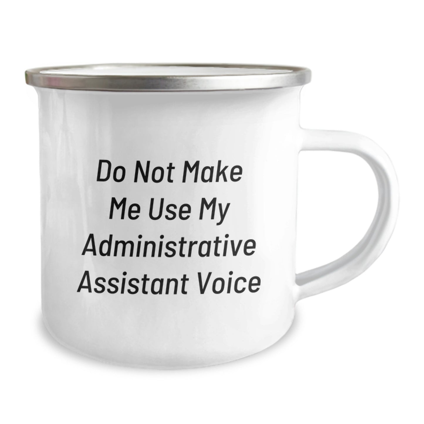 Gifts from Friends for Administrative Assistant Valentine's Camping Mug - Funny Quote 'Do Not Make Me Use My Administrative Assistant Voice' - Unique Office Gifts - Image 2