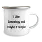 Funny Genealogy Gifts for Genealogy Enthusiasts, Camping Mug - Gifts from Friends for Women Genealogy Researchers, 'I Like Genealogy And Maybe 3 People' Funny Christmas Unique Gifts - Image 2