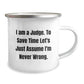 Funny Judge Gifts, Unique Camping Mugs for Judge Lovers, Christmas Unique Gifts from Friends to Judge - Image 2