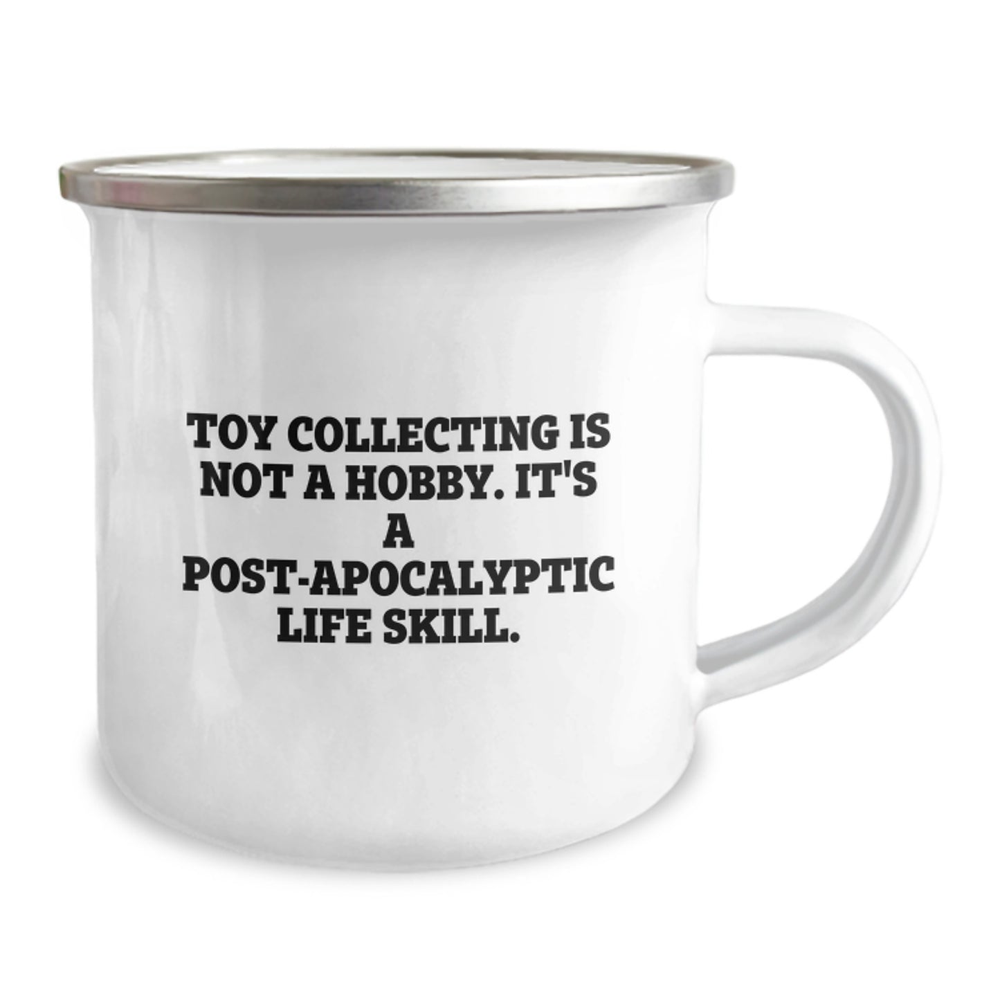 Funny Toy Collecting Gifts for Men - Camping Mug - 'Toy Collecting Is Not A Hobby, It's A Post-apocalyptic Life Skill.' - Image 2