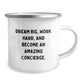 Funny Concierge Gifts from Friends - Dream Big Work Hard Christmas Camping Mug for Concierge Fans - Inspirational Quote to Encourage Them - Unique Christmas Unique Gifts for Men Women Family - Image 2