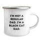 Funny Black Cat Gifts for Men from Dad - I'm Not A Regular Dad. I'm A Black Cat Dad. - Camping Mug for Graduation - Image 2