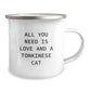 Tonkinese Cat Lovers Gifts from Friends and Family, Camping Mug for Graduation, 'All You Need Is Love And A Tonkinese Cat' Quote, 12 oz Stainless Steel with Enamel Finish - Image 2