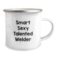 Smart Sexy Talented Welder Gifts for Men - Funny Camping Mug for Graduation, Unique Gifts from Family, Friends, Coworkers, or Men to Men - Image 2