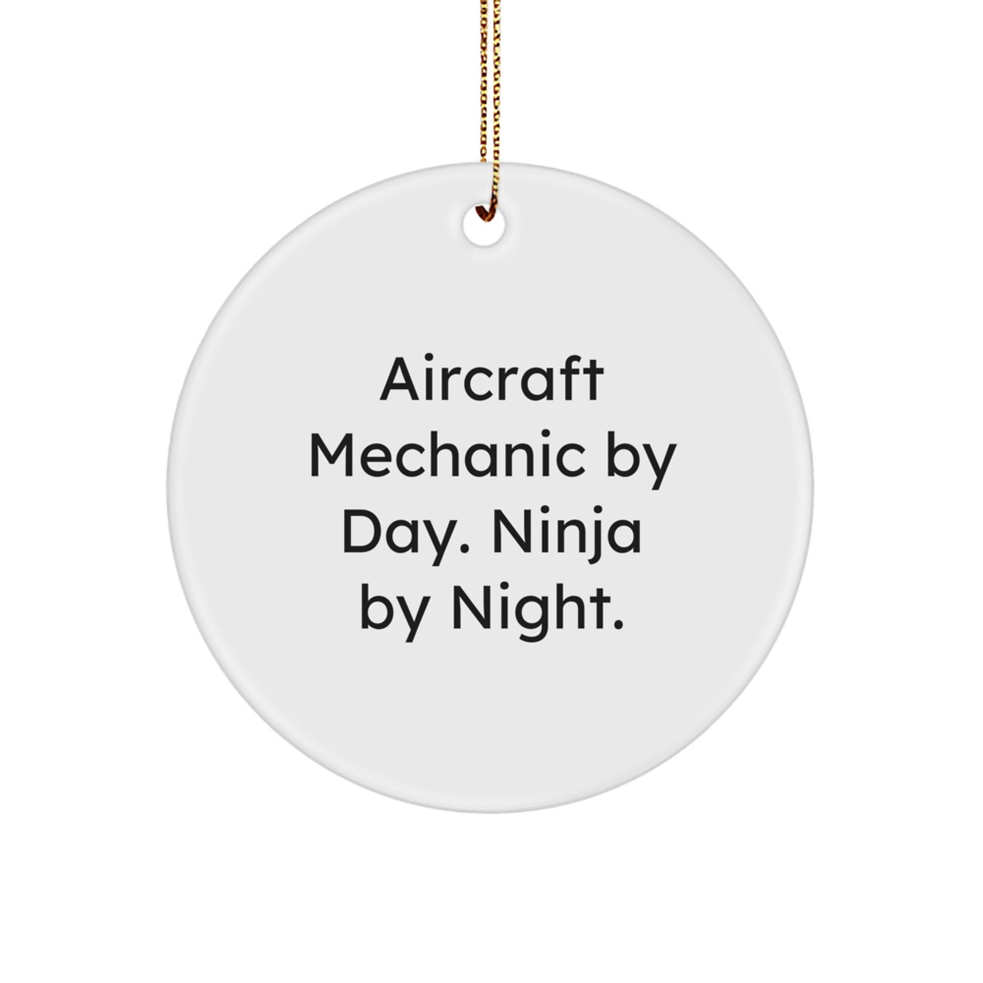 Funny Aircraft Mechanic Gifts for Men - Circle Ornament by Day Ninja by Night - Christmas Unique Decorations for Family Friends Coworkers - Image 1