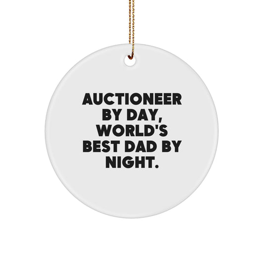 Auctioneer Circle Ornament Gifts from Men to World's Best Dad By Night - Funny Quote, Christmas Decoration - Image 1