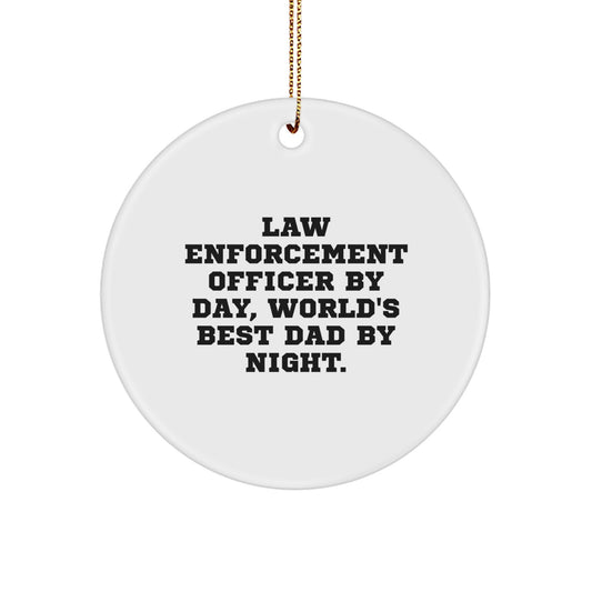 Funny Law Enforcement Officer Gifts for Men, Circle Ornament, 'Law Enforcement Officer By Day, World's Best Dad By Night.', Christmas Unique Gifts from Family - Image 1