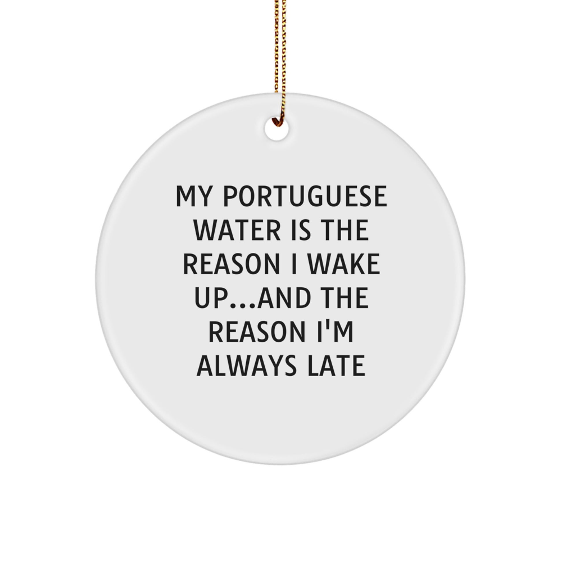 Funny Portuguese Water Dog Quotes Gifts from Friends to Portuguese Water Dog Lovers, Circle Ornament for Christmas Unique Gifts, Inspirational Motivational Decorations - Image 1