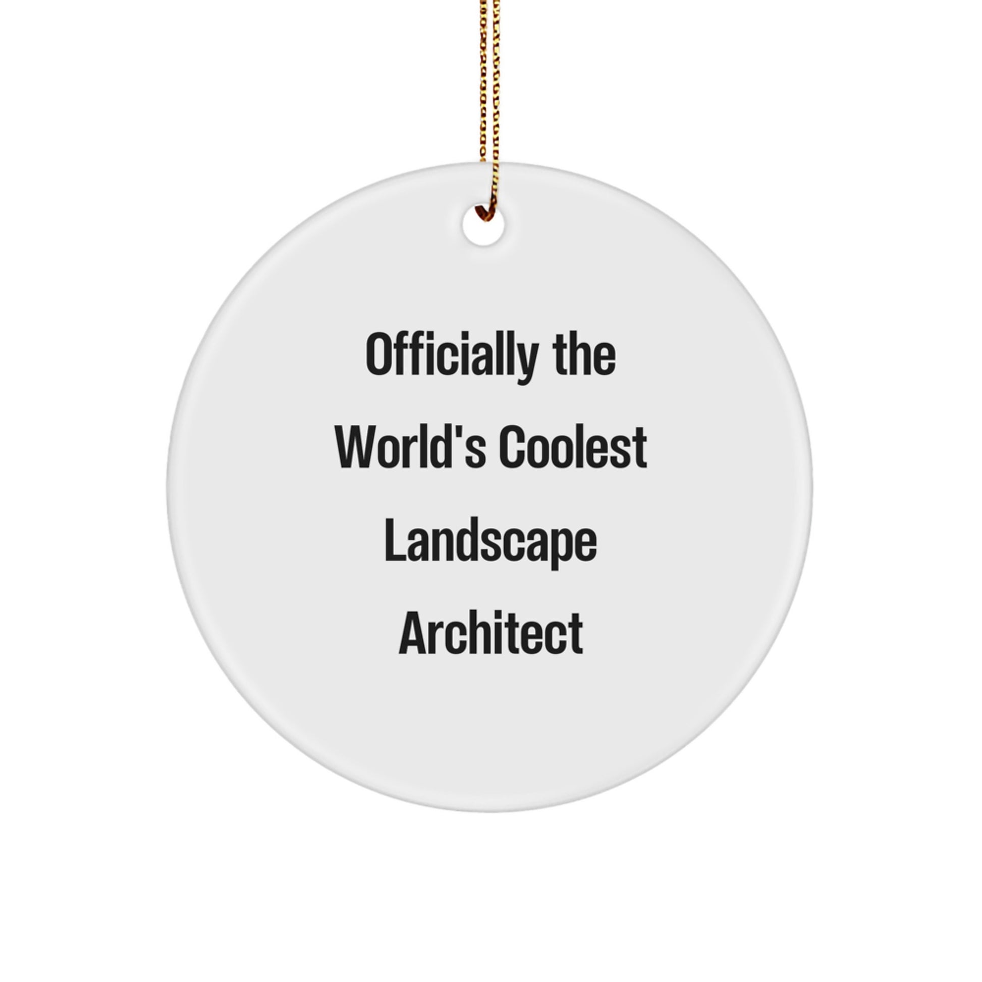 Funny Gifts for Landscape Architect, Officially The World's Coolest Landscape Architect Circle Ornament, Christmas Unique Ornaments for Men Women Friends - Image 1