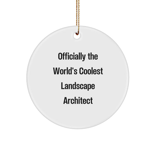 Funny Gifts for Landscape Architect, Officially The World's Coolest Landscape Architect Circle Ornament, Christmas Unique Ornaments for Men Women Friends - Image 1