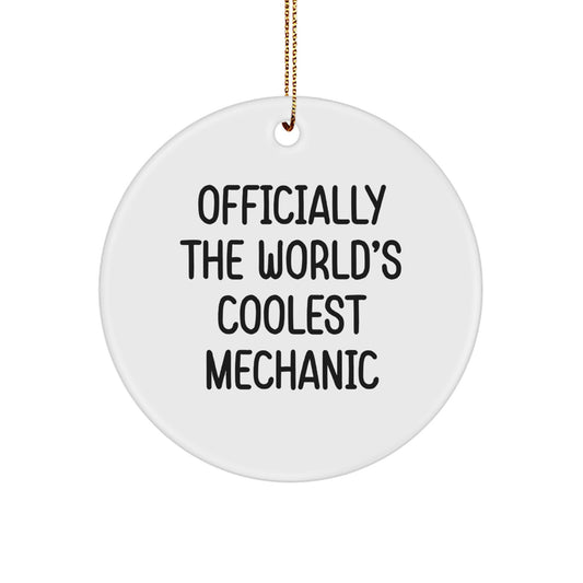 Mechanic Gifts from Men - 'Officially The World's Coolest Mechanic' Circle Ornament, White, Christmas Unique Gifts for Mechanic Enthusiasts - Image 1