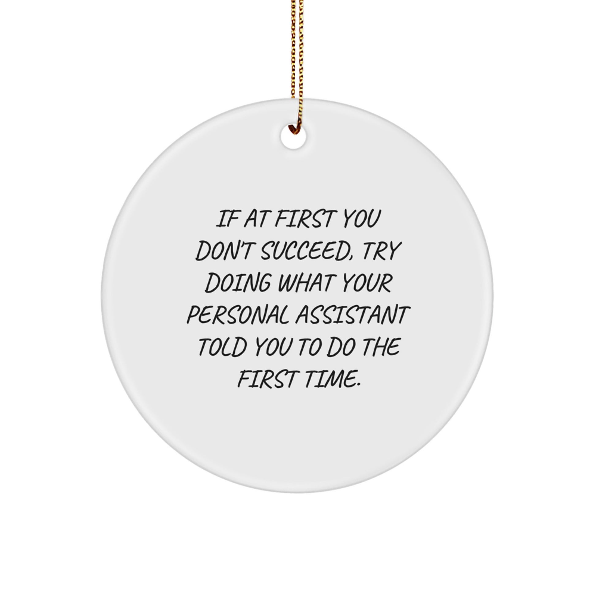 Funny Personal Assistant Gifts from Friends for Men - Circle Ornament, Inspirational Quote, Christmas Unique Decorations - Image 1