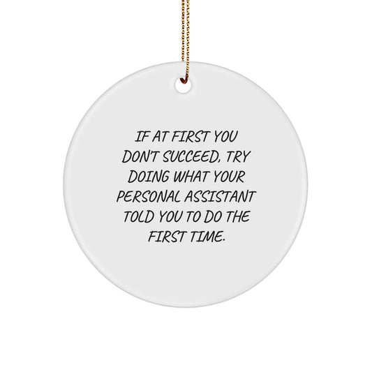 Funny Personal Assistant Gifts from Friends for Men - Circle Ornament, Inspirational Quote, Christmas Unique Decorations - Image 1