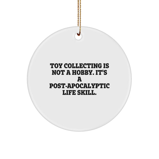 Funny Toy Collecting Gifts from Men for Women - 'Toy Collecting Is Not A Hobby' Circle Ornament, Christmas Unique Decorations, Gifts for Friends, Family - Image 1