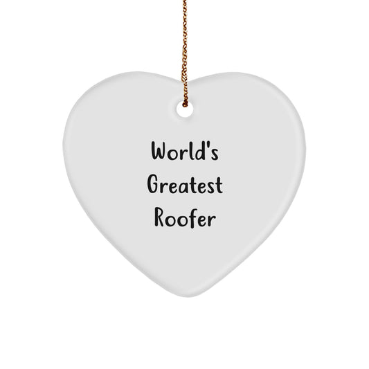 Funny Roofer Gifts for Christmas, Heart Ornament, World's Greatest Roofer Quote Decor, Gifts from Friends to Family - Image 1