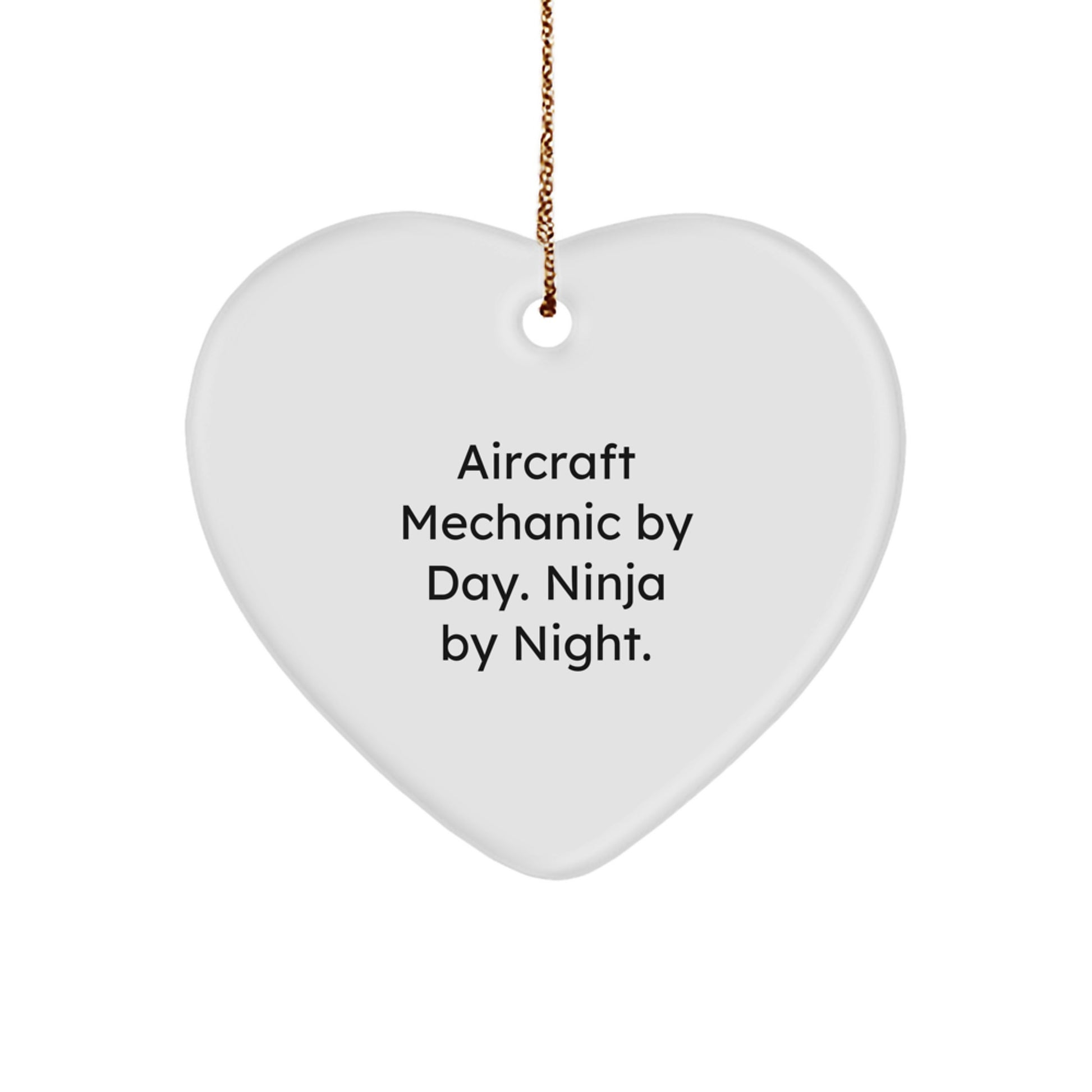 Funny Heart Ornament Gifts for Aircraft Mechanic by Day Ninja by Night - Unique Christmas Novelty Decor - Image 1