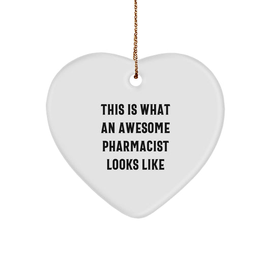 Funny Pharmacist Gifts, Heart Ornament for Christmas, 'This Is What An Awesome Pharmacist Looks Like' Quote, Gifts from Friends, Family, or Coworkers - Image 1