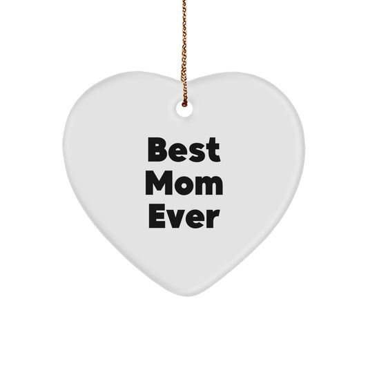 Funny Mom Gifts from Men, Women, Friends, or Family - Best Mom Ever Heart Ornament for Mom, Unique Christmas Unique Gift for Mom, Mom Decorations - Image 1