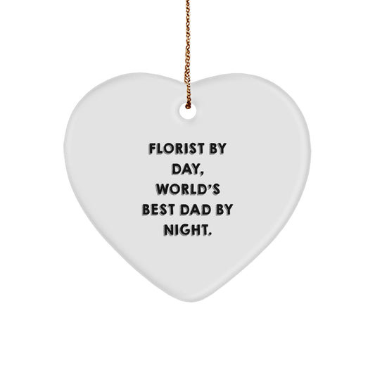 Funny Florist Gifts from Men, Heart Ornament for Florist By Day, World's Best Dad By Night. - Image 1
